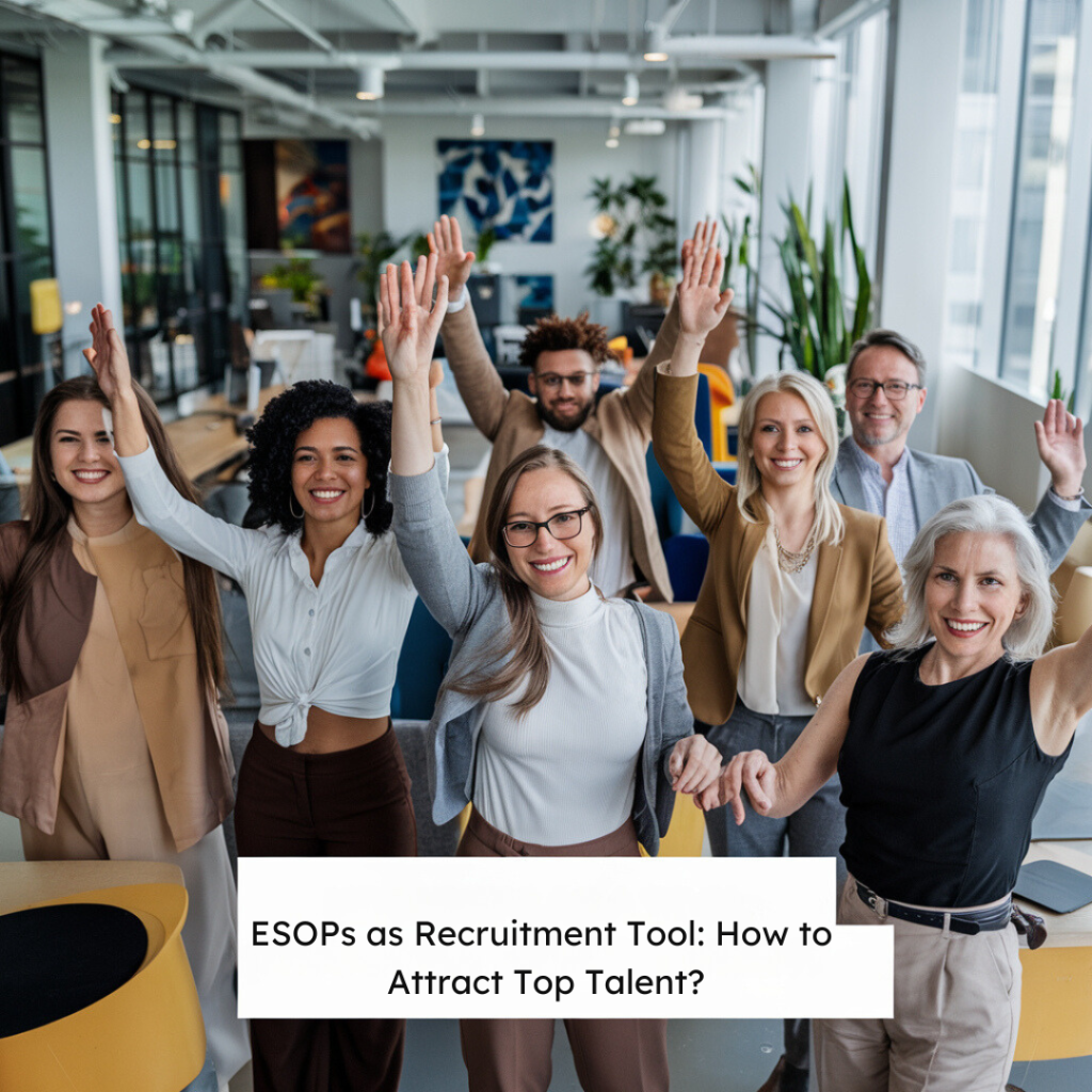 ESOPs as a Recruitment Tool: How to Attract Top Talent? 