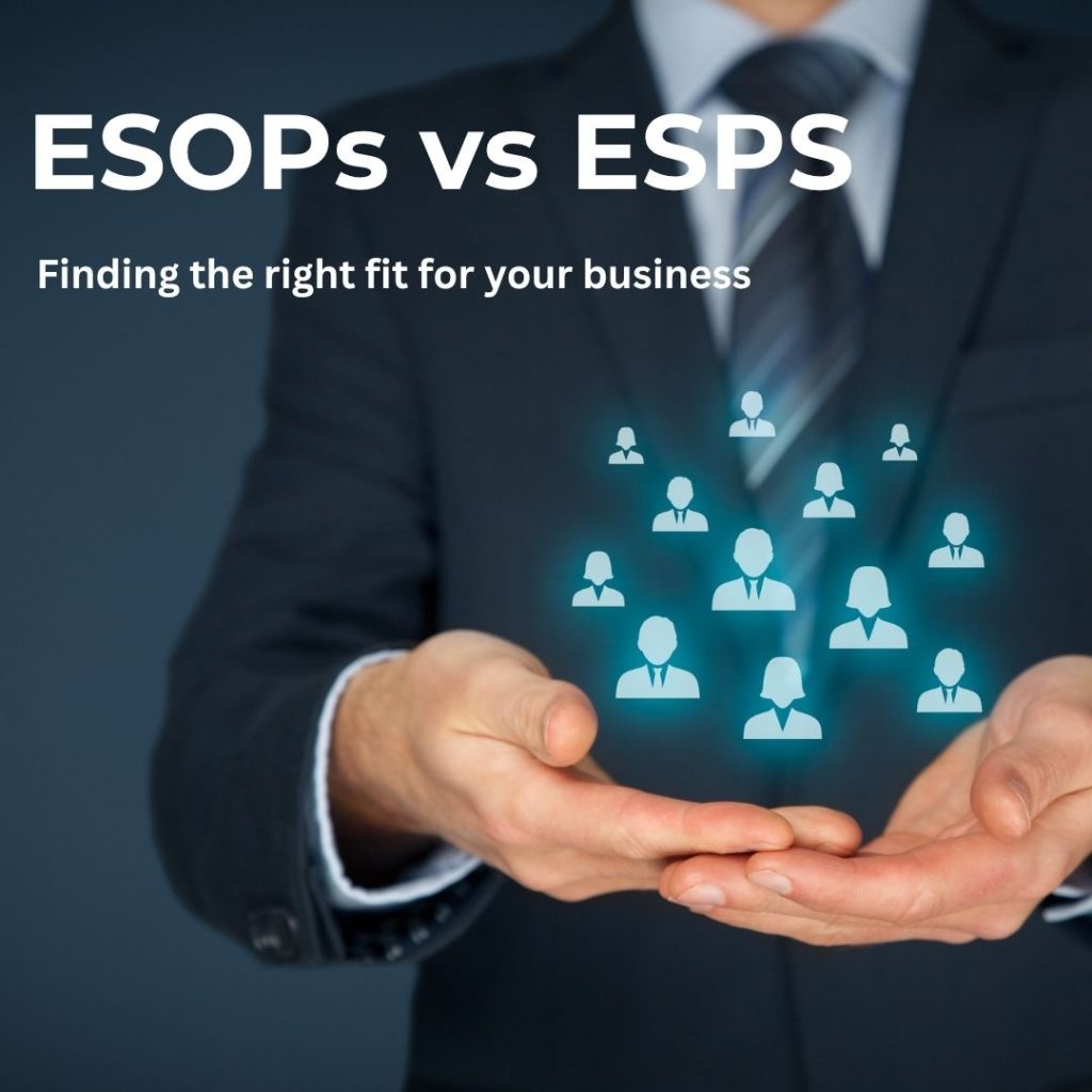 ESOPs vs ESPS: Finding the Right Fit for Your Business